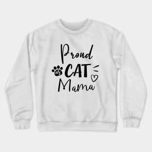 Proud as Cat Mama Crewneck Sweatshirt